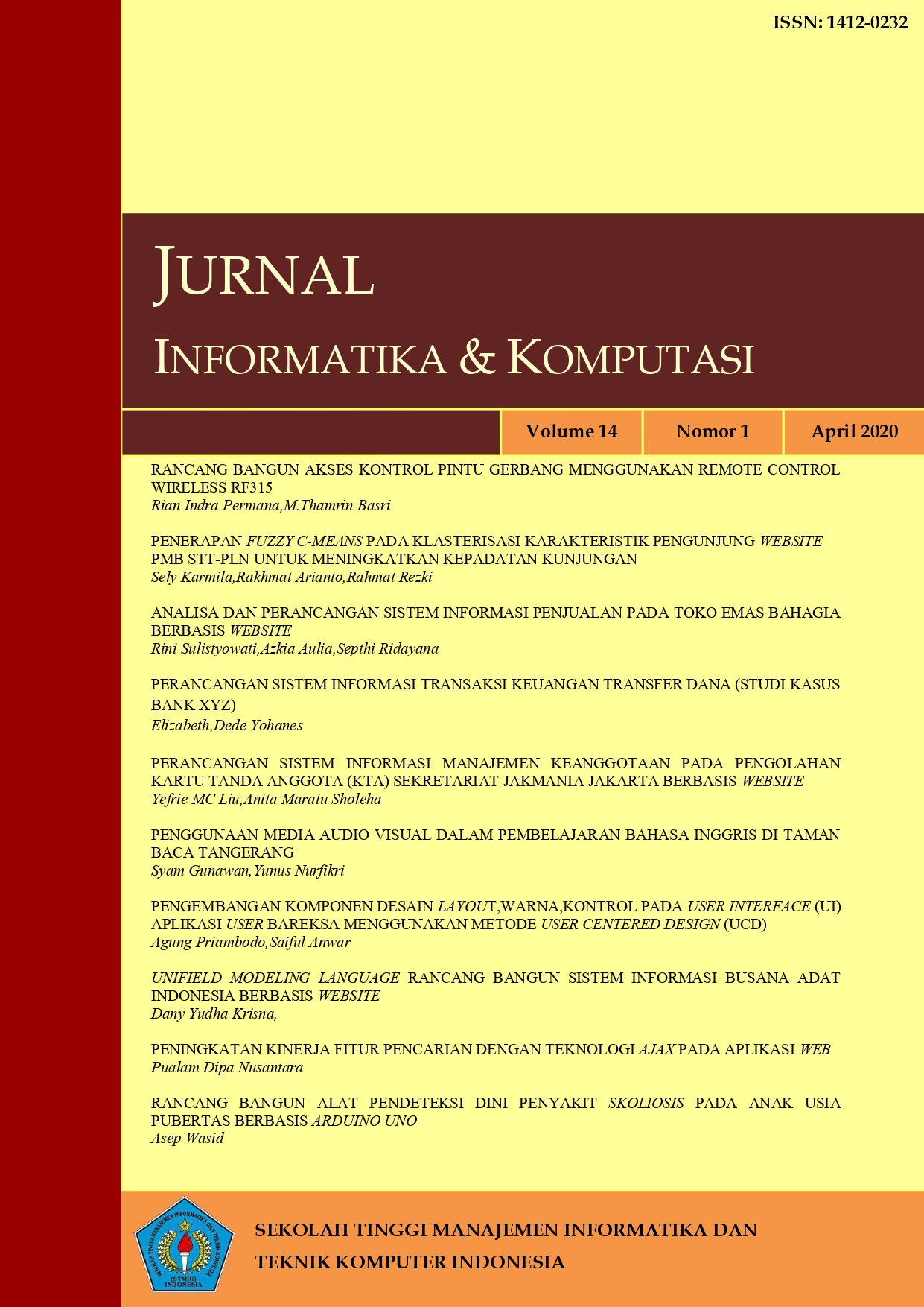 					View Vol. 14 No. 1 (2020): Jurnal Informatika dan Komputasi Volume 14 No 1 April 2020
				